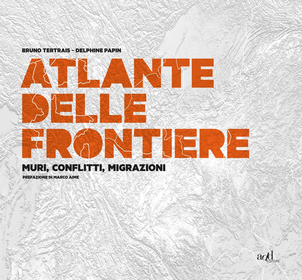 Atlante delle frontiere - add editore